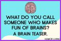 Enhance Your Brain and Have More Fun with Jokes and Brain Teasers