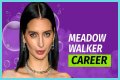 Meadow Walker Net Worth: Check Her Worth?